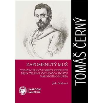 Tomáš Černý: Zapomenutý muž (978-80-7036-718-6)