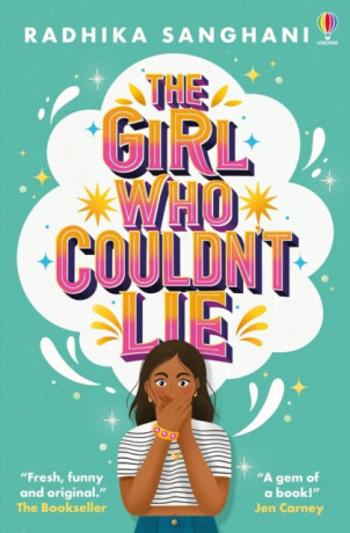 The Girl Who Couldn't Lie - Radhika Sanghani