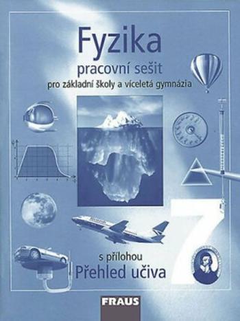 Fyzika 7 pro ZŠ a víceletá gymnázia - pracovní sešit - Jitka Prokšová, Václav Havel, Karel Rauner