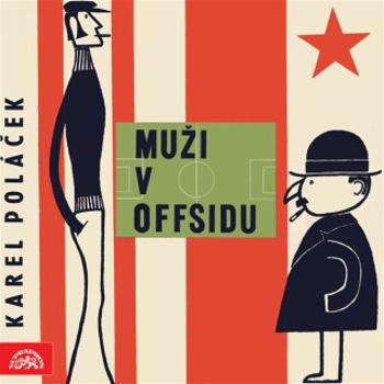 Muži v offsidu - Karel Poláček - audiokniha