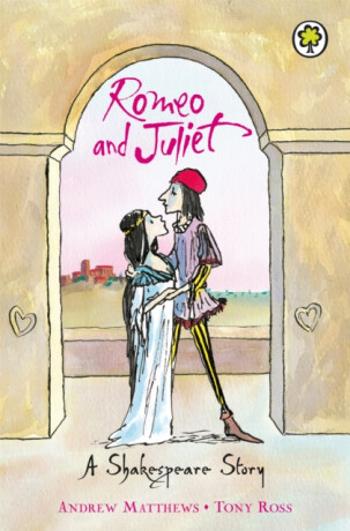 A Shakespeare Story: Romeo And Juliet - Andrew Matthews