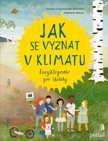 Jak se vyznat v klimatu - Stephanie Marian, Kristina Scharmacher-Schreiber