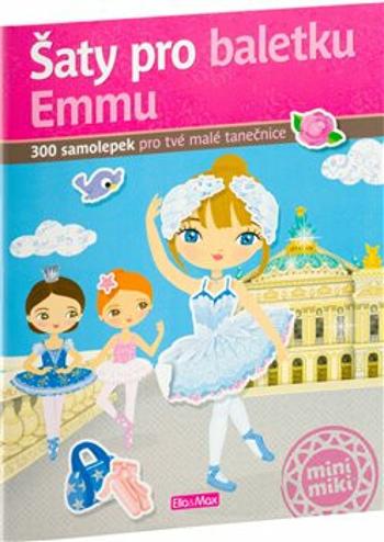 Šaty pro baletku Emmu - kniha samolepek - Charlotte Segond-Rabilloud, Julie Camel