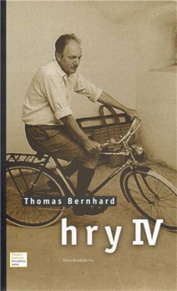 Hry IV. - Thomas Bernhard