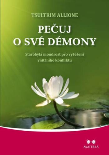 Pečuj o své démony - Allione Tsultrim