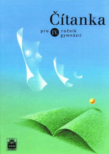 Čítanka pro 4. r. gymnázií - Josef Soukal