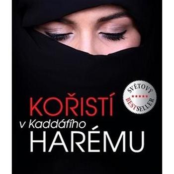 Kořistí v Kaddáfího harému: Světový bestseller (978-80-87973-03-5)