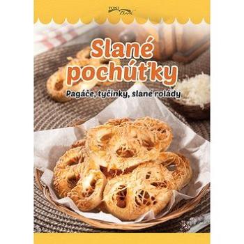 Slané pochúťky: Pagáče, tyčinky, slané rolády (978-80-89637-99-7)