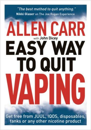 Allen Carr's Easy Way to Quit Vaping - Allen Carr, John Dicey