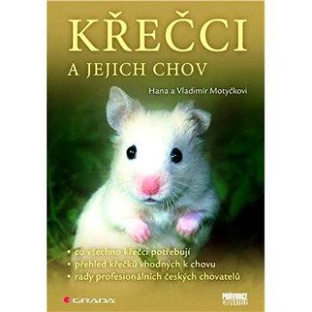 Křečci a jejich chov (978-80-247-1780-7)