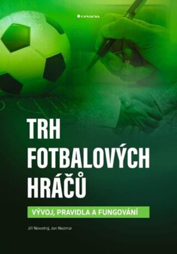 Trh fotbalových hráčů - Jiří Novotný, Jan Nezmar