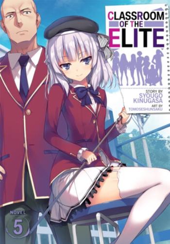 Classroom of the Elite (Light Novel) Vol. 5 - Kinugasa Syougo