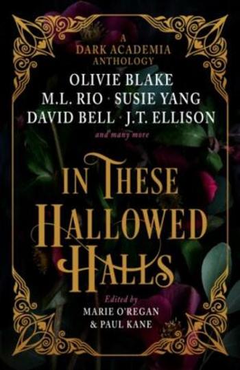 In These Hallowed Halls - J. T. Ellisonová, M. L. Rio, Olivie Blake