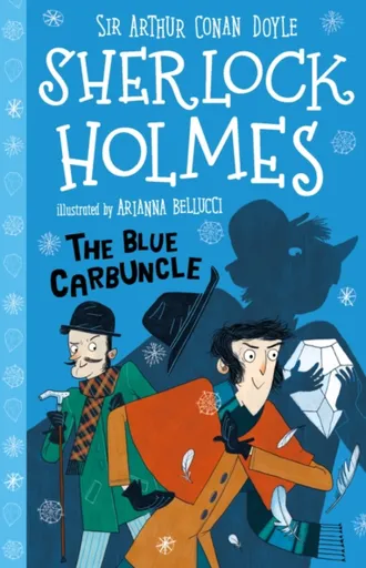 The Blue Carbuncle (Easy Classics) - Sir Arthur Conan Doyle