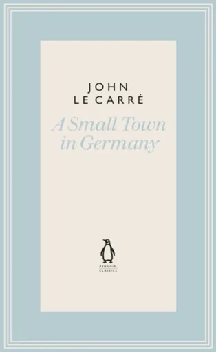 A Small Town in Germany - John le Carré