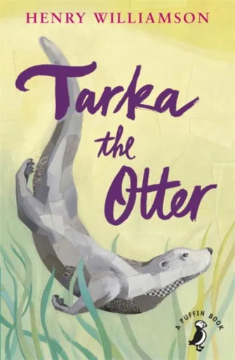 Tarka the Otter - Henry Williamson
