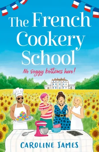 The French Cookery School - Caroline James