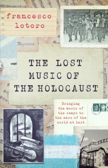 The Lost Music of the Holocaust - Francesco Lotoro