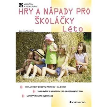 Hry a nápady pro školáčky - Léto (80-247-0644-X)