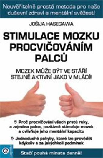 Stimulace mozku procvičováním palců - Hasegawa Jošija