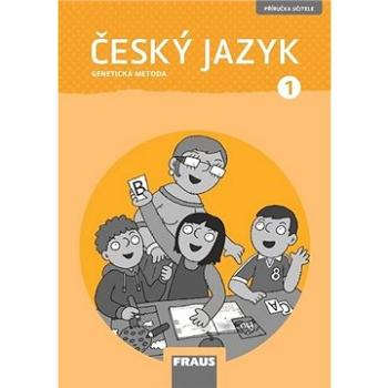 Český jazyk 1 Genetická metoda: Příručka učitele (978-80-7489-564-7)