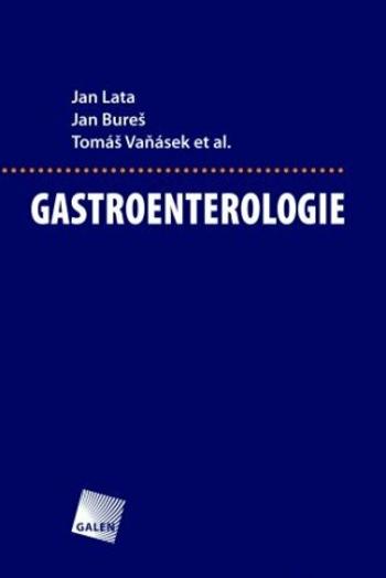 Gastroenterologie  - Jan Lata, Jan Bureš, Tomáš Vaňásek - e-kniha