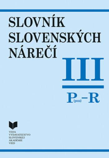 Slovník slovenských nárečí III Poza - R - Katarína Balleková