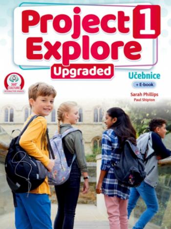 Project Explore Upgraded edition 1 Student´s book CZ - Paul Shipton, Sarah Phillips