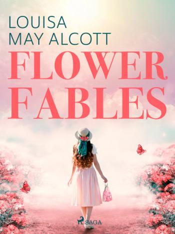 Flower Fables - Louisa May Alcottová - e-kniha