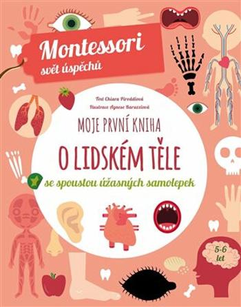 Moje první kniha o lidském těle (Montessori: Svět úspěchů) - Chiara Piroddiová