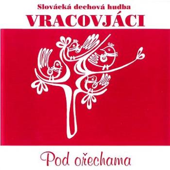 Vracovjáci: Pod ořechama - CD (410199-2)