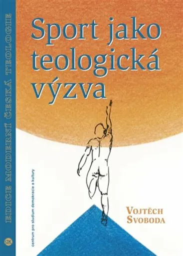 Sport jako teologická výzva - Vojtěch Svoboda