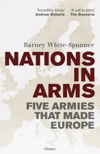Nations in Arms - Sir Barney White-Spunner