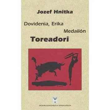 Dovidenia, Erika Medailón Toreadori (978-80-8194-108-5)