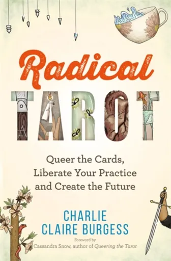 Radical Tarot - Charlie Claire Burgess