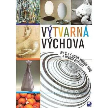 Výtvarná výchova: pro 6. a 7.ročník základní školy a víceletá gymnázia (80-7168-591-7)