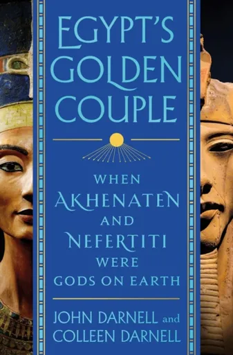 Egypt's Golden Couple - John Darnell and Colleen Darnell