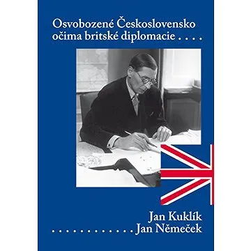 Osvobozené Československo očima britského diplomata (9788024624044)