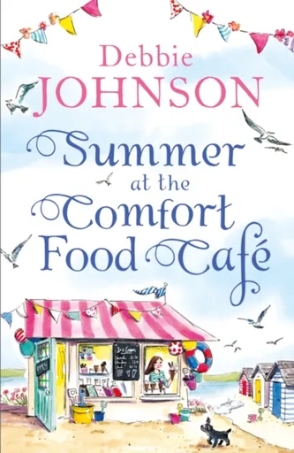 Summer at the Comfort Food Cafe - Debbie Johnson