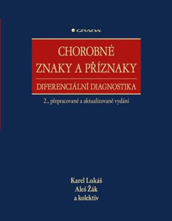 Chorobné znaky a příznaky, diferenciální diagnostika - Aleš Žák, Karel Lukáš