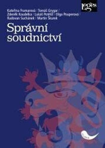 Správní soudnictví - Zdeněk Koudelka, Kateřina Frumarová, Olga Pouperová, Lukáš Potěšil, Tomáš Grygar