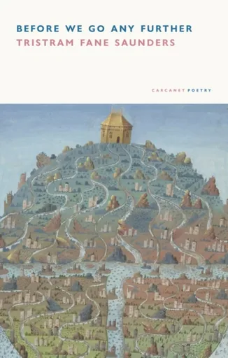 Before We Go Any Further - Tristram Fane Saunders