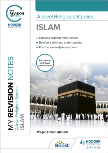 My Revision Notes: A-level Religious Studies Islam - Waqar Ahmad  Ahmedi