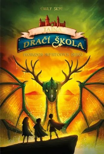 Tajná dračí škola 4 - Probuzení nefritových draků - Emily Skye