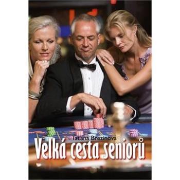 Velká cesta seniorů (978-80-7268-859-3)