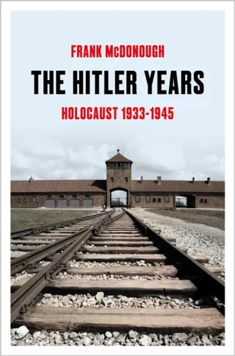 The Hitler Years - Frank McDonough