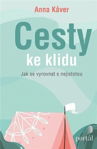 Cesty ke klidu - Anna Kaver