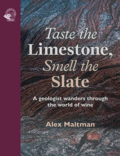 Taste the Limestone, Smell the Slate - Professor Alex Maltman