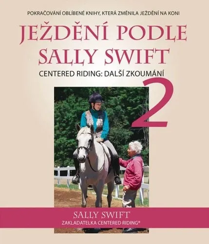 Ježdění podle Sally Swift 2 - Swift Sally
