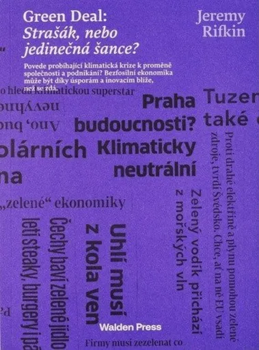 Green Deal: Strašák, nebo jedinečná šance? - Rifkin Jeremy